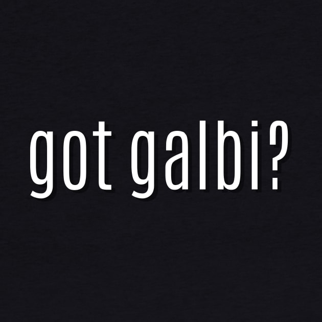 got galbi? by MessageOnApparel